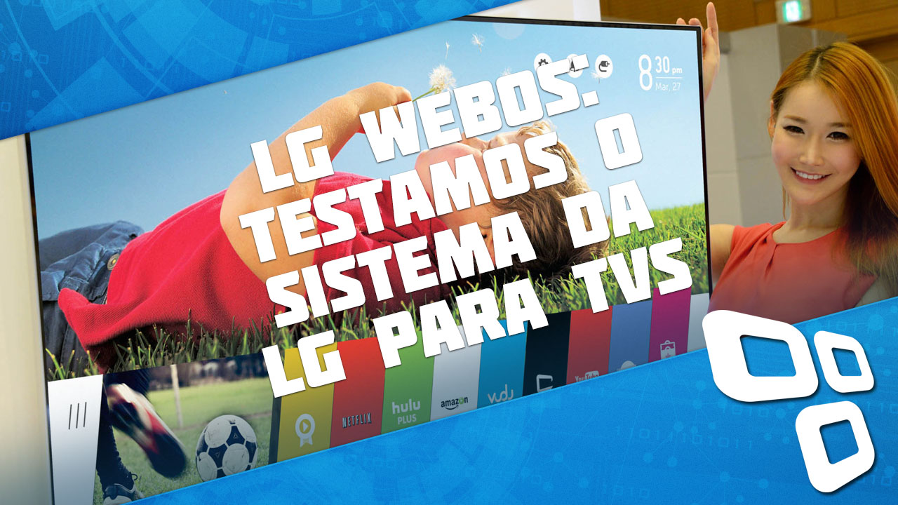Imagem de LG webOS: testamos o sistema que vai sacudir o mercado de TVs inteligentes no site TecMundo